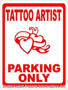 Tattoo Artist Parking Only Sign - Signs & Decals by SalaGraphics