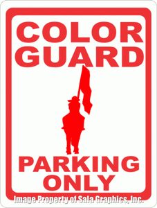 Color Guard Parking Only Sign - Signs & Decals by SalaGraphics