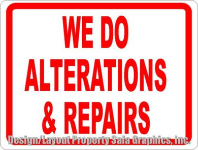 We Do Alterations & Repairs Sign - Signs & Decals by SalaGraphics