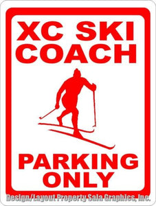 XC Ski Coach Parking Only Sign - Signs & Decals by SalaGraphics