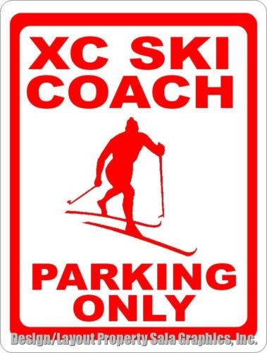 XC Ski Coach Parking Only Sign - Signs & Decals by SalaGraphics