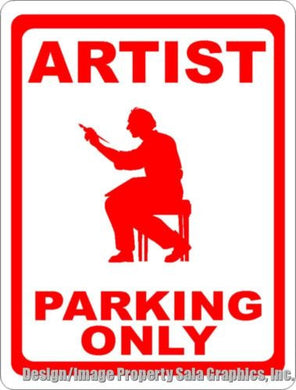 Artist Parking Only Sign - Signs & Decals by SalaGraphics