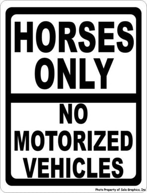 Horses Only No Motorized Vehicles Sign - Signs & Decals by SalaGraphics