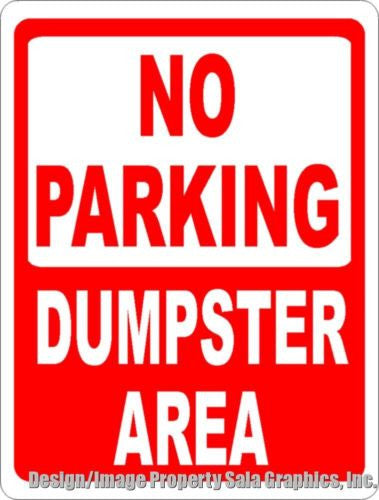 No Parking Dumpster Area Sign - Signs & Decals by SalaGraphics