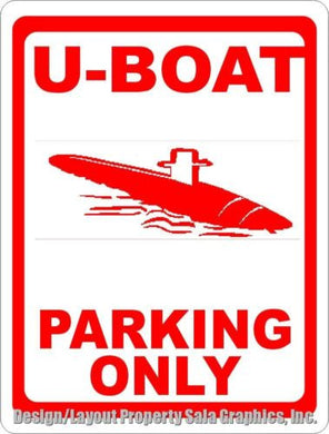 U-Boat Parking Only Sign - Signs & Decals by SalaGraphics