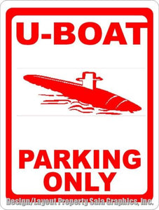 U-Boat Parking Only Sign - Signs & Decals by SalaGraphics