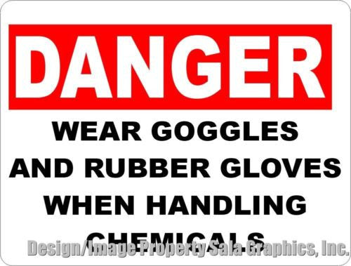 Danger Wear Goggles Gloves Handling Chemicals Sign - Signs & Decals by SalaGraphics