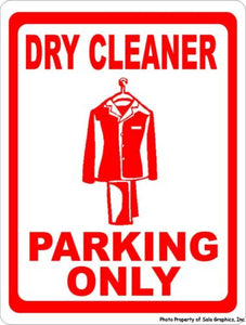 Dry Cleaner Parking Only Sign - Signs & Decals by SalaGraphics