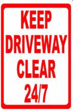 Keep Driveway Clear 24/7 Sign - Signs & Decals by SalaGraphics