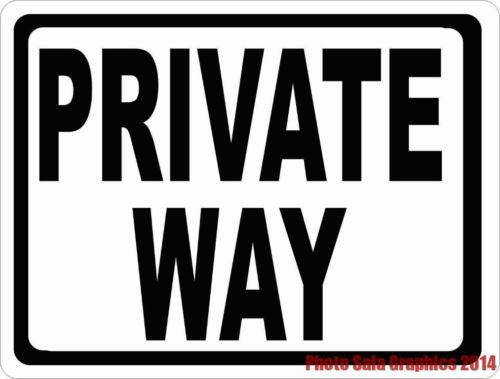 Private Way Sign - Signs & Decals by SalaGraphics