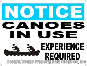 Notice Canoes in Use Sign - Signs & Decals by SalaGraphics