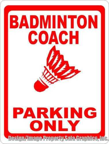 Badminton Coach Parking Sign - Signs & Decals by SalaGraphics