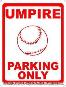 Umpire Parking Only Sign - Signs & Decals by SalaGraphics