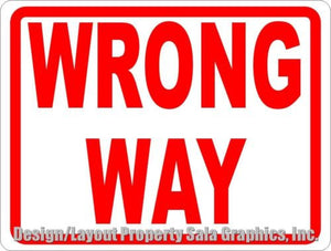 Wrong Way Sign - Signs & Decals by SalaGraphics