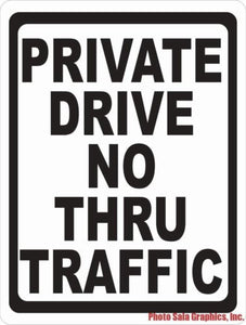 Private Drive No Thru Traffic Sign - Signs & Decals by SalaGraphics