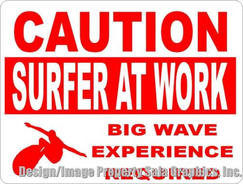 Caution Surfer at Work Sign - Signs & Decals by SalaGraphics