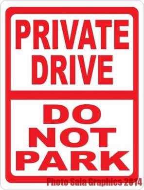 Private Drive Do Not Park Sign. 9x12 Metal. Inform Vehicles of Parking Rules - Signs & Decals by SalaGraphics