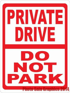 Private Drive Do Not Park Sign. 9x12 Metal. Inform Vehicles of Parking Rules - Signs & Decals by SalaGraphics