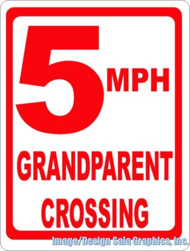5 MPH Grandparent Crossing Sign - Signs & Decals by SalaGraphics