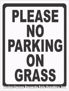 Please No Parking on The Grass Sign - Signs & Decals by SalaGraphics