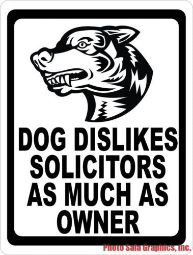 Dog Dislikes Solicitors as Much as Owner Sign - Signs & Decals by SalaGraphics