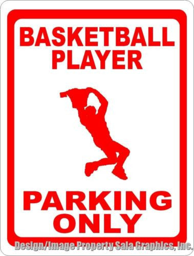 Basketball Player Parking Only Sign