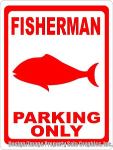 Fisherman Parking Only Sign - Signs & Decals by SalaGraphics