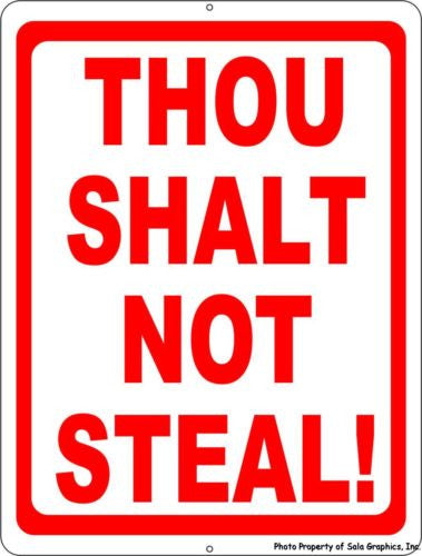 Thou Shalt Not Steal Sign - Signs & Decals by SalaGraphics