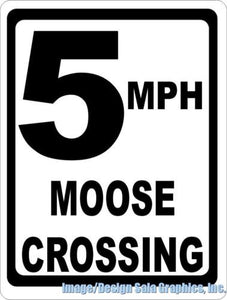 5 MPH Moose Crossing Sign - Signs & Decals by SalaGraphics