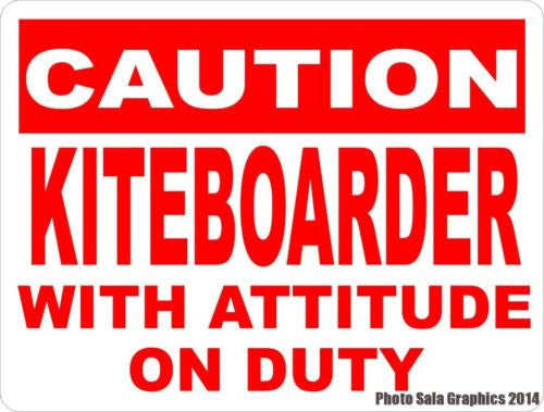 Caution Kiteboarder w/Attitude on Duty Sign - Signs & Decals by SalaGraphics