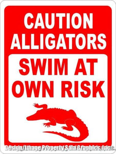 Caution Alligators Swim at Own Risk Sign - Signs & Decals by SalaGraphics