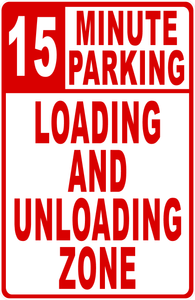 15 Minute Parking Loading And Unloading Zone Sign