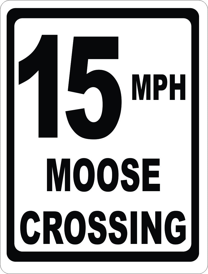 15 mph Moose Sign