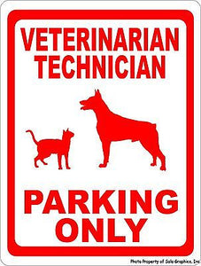 Veterinarian Technician Parking Only Sign - Signs & Decals by SalaGraphics