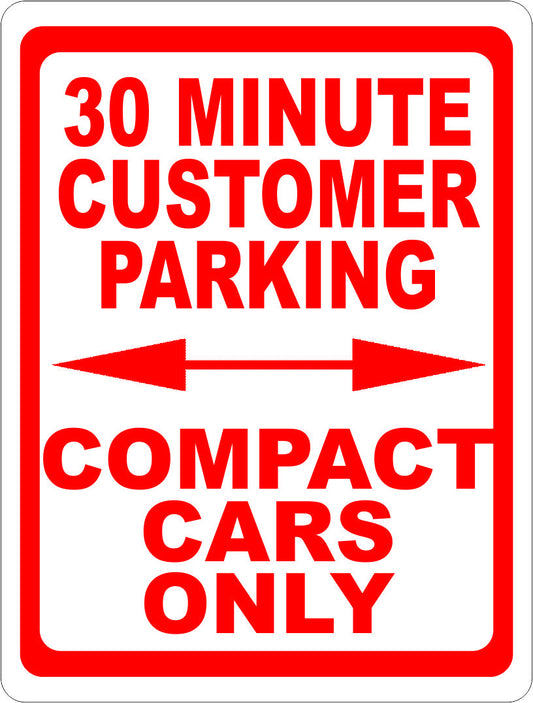 30 Minute Customer Parking Compact Cars Only Sign