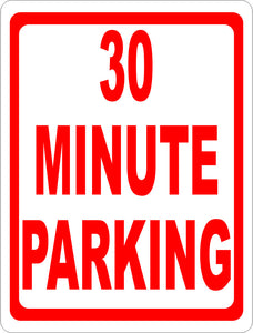 30 Minute Parking Sign. - Signs & Decals by SalaGraphics