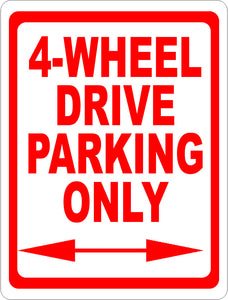 4 Wheel Drive Parking Only Sign - Signs & Decals by SalaGraphics
