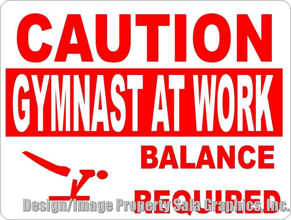 Caution Gymnast at Work Sign - Signs & Decals by SalaGraphics