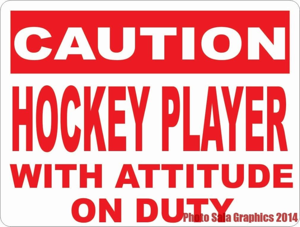Caution Hockey Player w/Attitude on Duty Sign - Signs & Decals by SalaGraphics