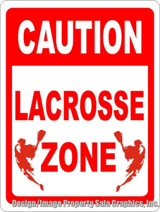 Caution Lacrosse Zone Sign - Signs & Decals by SalaGraphics