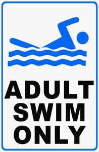 Adult Swim Only Sign by Sala Graphics