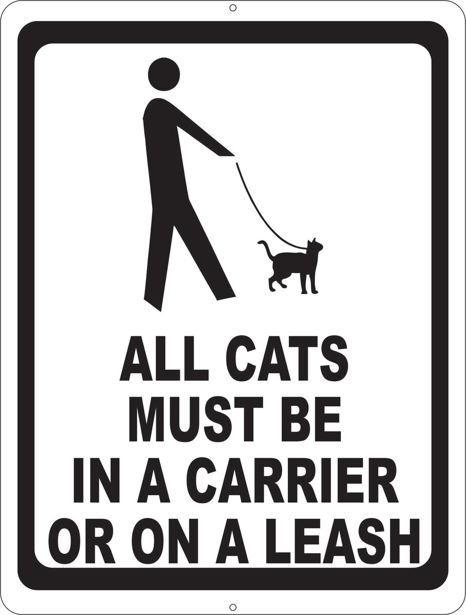 Cat Control Sign All Cats Must Be in a Carrier or on a Leash Sign – Signs by SalaGraphics