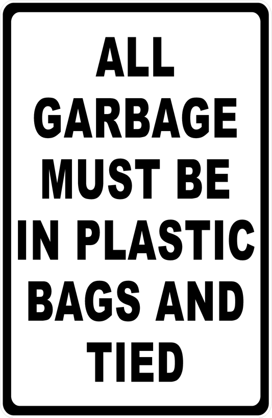All Garbage Must Be in Plastic Bags and Tied Sign