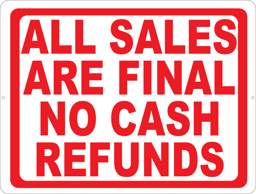 All Sales Are Final No Cash Refunds