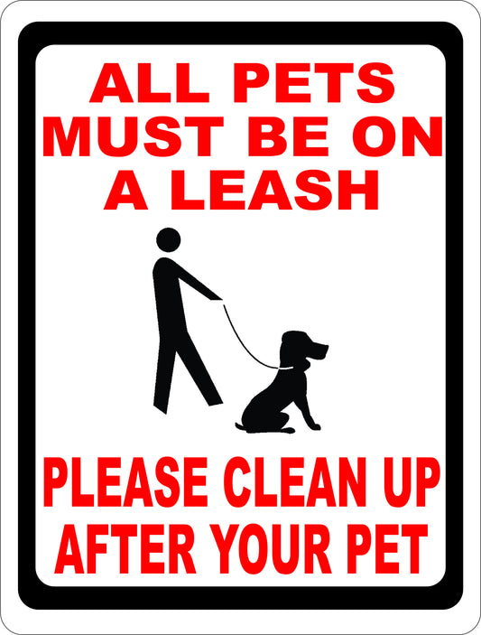 All Pets Must be on a Leash Please Clean Up After Pet Sign