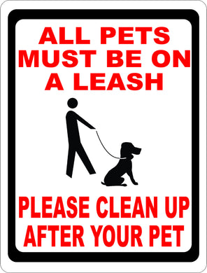 All Pets Must be on a Leash Please Clean Up After Pet Sign