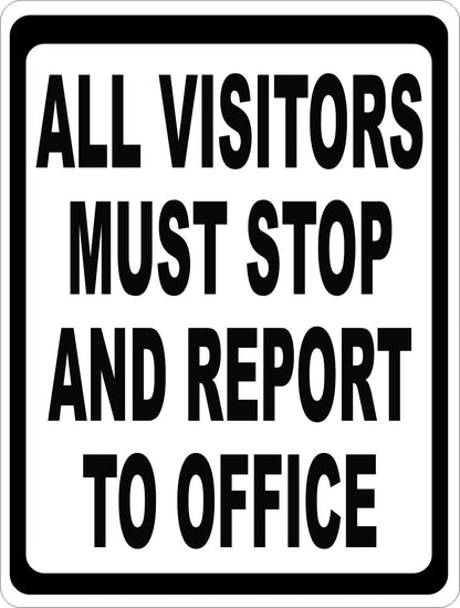All Visitors Must Stop and Report to Office Sign