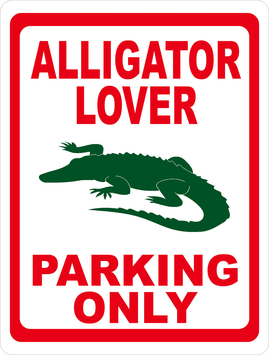 Alligator Lover Parking Sign