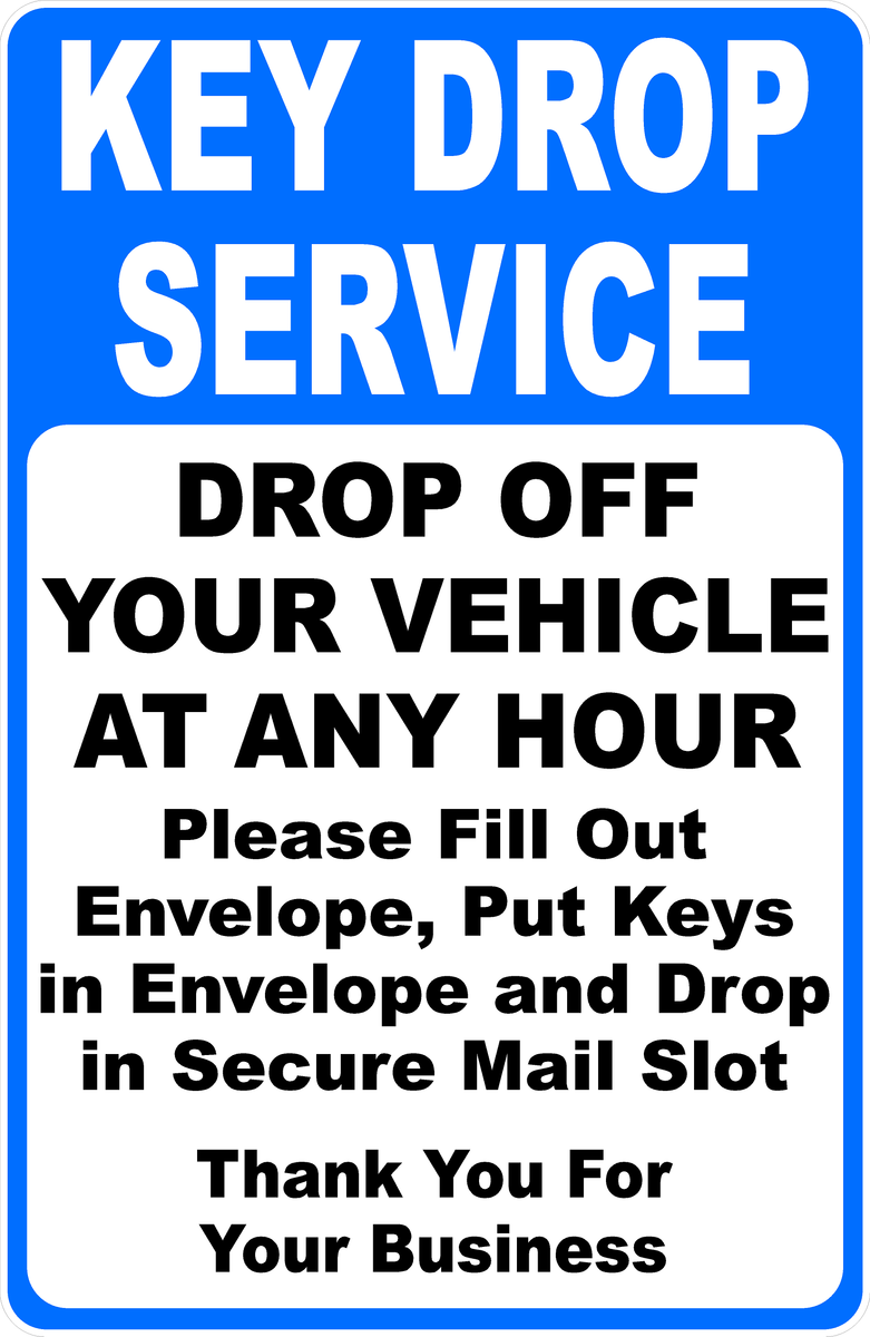 Key Drop Service Drop Off Your Vehicle at Any Hour Sign – Signs by ...