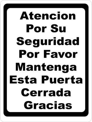 Atencion Por Su Seguridad Por Favor Mantenga Esta Puerta Cerrada Sign